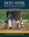 Dog-wise; What We Learn From Dogs: Special Edition by James R. Page