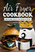 Air Fryer Cookbook: Irresistible Recipes for Your Air Fryer by Rachel Mills