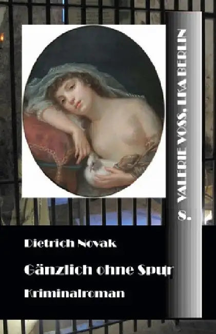Gänzlich ohne Spur by Novak, Dietrich