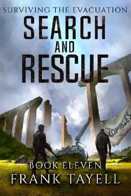 Surviving The Evacuation, Book 11: Search and Rescue by Frank Tayell