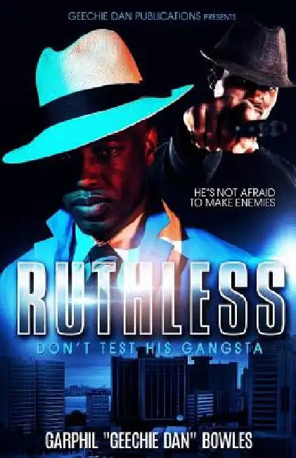 Ruthless by Garphil "geechie Dan" Bowles