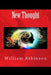 New Thought by William Atkinson