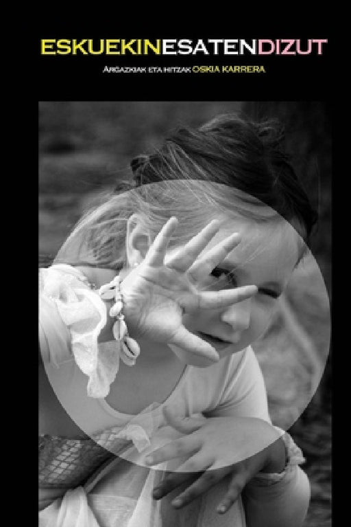 Eskuekin Esaten dizut by Oskia Karrera