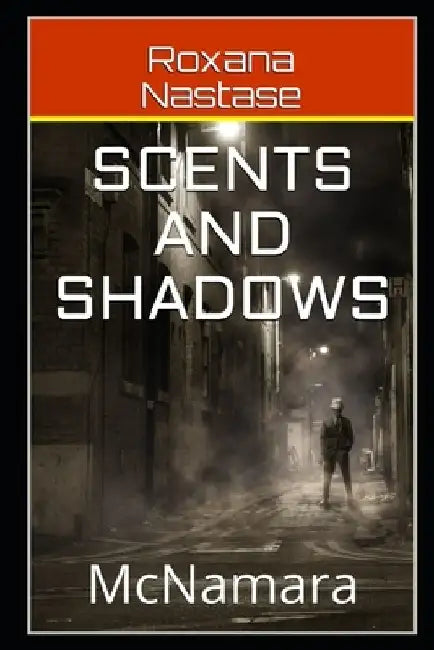 Scents and Shadows by Roxana Nastase
