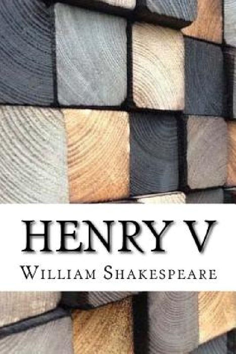 Henry V by William Shakespeare