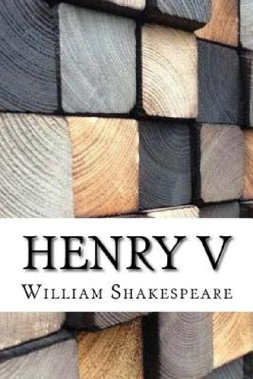 Henry V by William Shakespeare