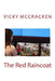 The Red Raincoat by Vicky McCracken