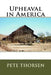 Upheaval in America by Pete Thorsen