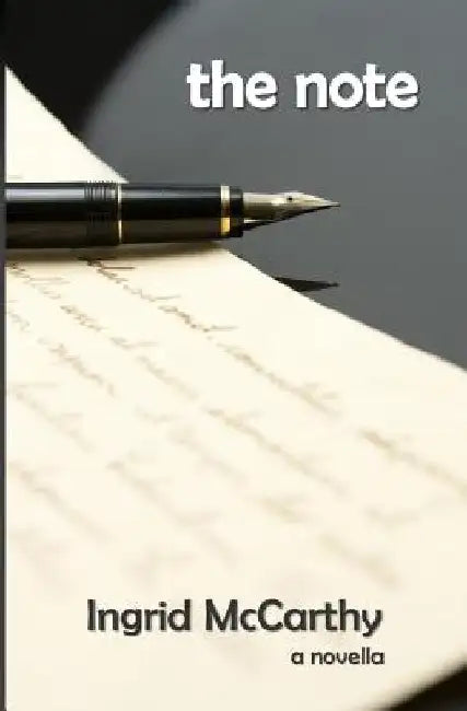 The Note: A gripping story about love, lies and deception by Ingrid McCarthy