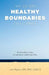 The 30-Day Healthy Boundaries Challenge by John Raven