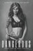 Dangerous: Book One of the BAD TRILOGY by S. a. Saliques