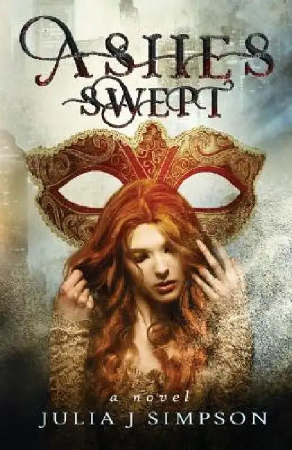 Ashes Swept by Julia J. Simpson