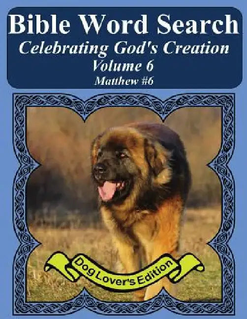 Bible Word Search Celebrating God's Creation Volume 6: Matthew #6 Extra Large Print by T. W. Pope
