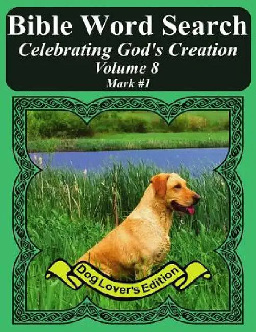 Bible Word Search Celebrating God's Creation Volume 8: Mark #1 Extra Large Print by T. W. Pope