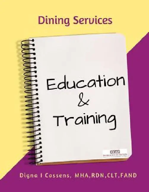Dining Services Education & Training by Mha Rdn Clt Fand Digna I. Cassens