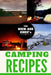 Camping Cookbook: The Kick Ass Chef's by Ira Jacob Jones