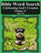 Bible Word Search Celebrating God's Creation Volume 11: Mark #4 Extra Large Print by T. W. Pope