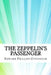 The Zeppelin's Passenger by Edward Phillips Oppenheim
