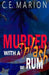 Murder with a Splash of Rum: A Puerto Rican Thriller by C. E. Marion