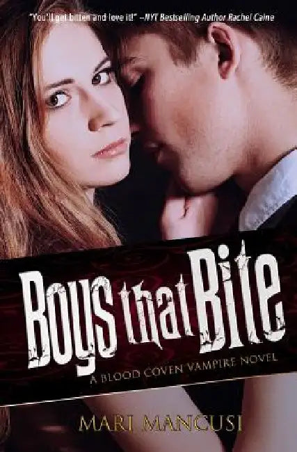 Boys that Bite: A Blood Coven Vampire Novel by Mari Mancusi