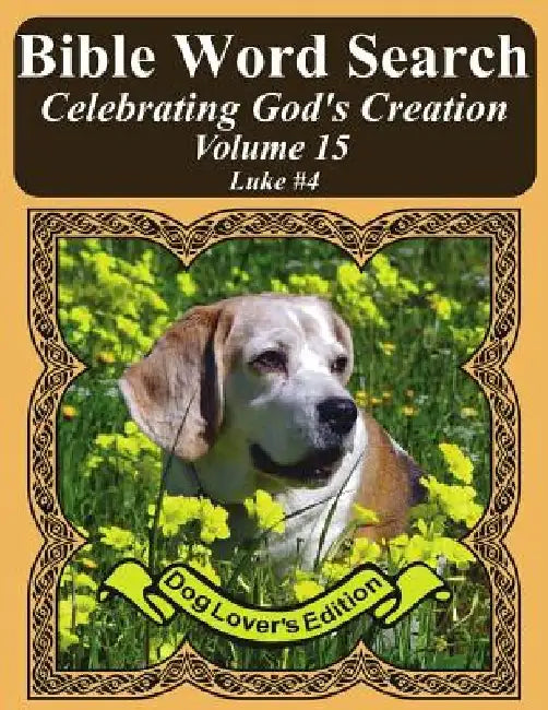 Bible Word Search Celebrating God's Creation Volume 15: Luke #4 Extra Large Print by T. W. Pope