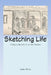 Sketching Life: A Day in the Life of an Art Teacher by Kathe Welch