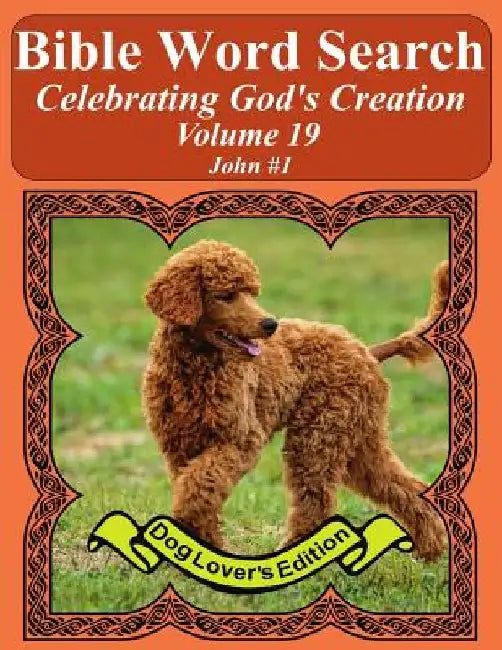 Bible Word Search Celebrating God's Creation Volume 19: John #1 Extra Large Print by T. W. Pope