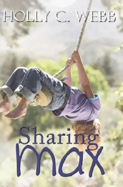 Sharing Max by Holly C. Webb