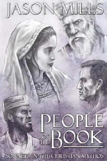 People of the Book: Sonnets in the Christian Mythos by Jason Mills