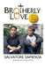 Brotherly Love by Salvatore Sapienza