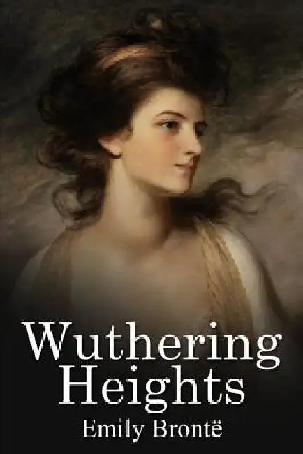 Wuthering Heights by Emily Bronte