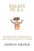 Essays in AI: Automation, Technology and the Future of 9-5 Work by Joshua Krook