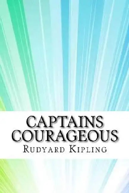 Captains Courageous by Rudyard Kipling