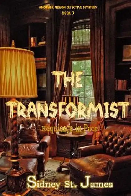 The Transformist: Requiesee in Pace by Sidney St James