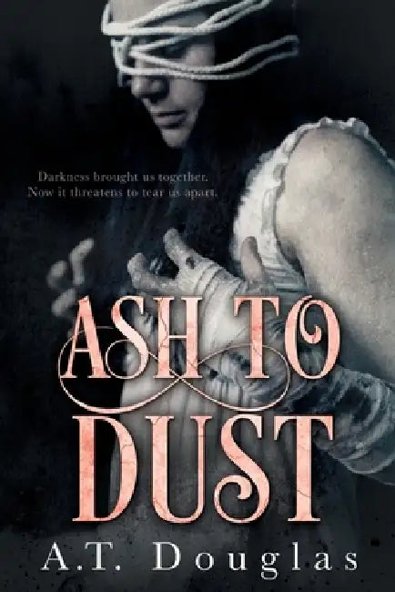 Ash to Dust by A. T. Douglas