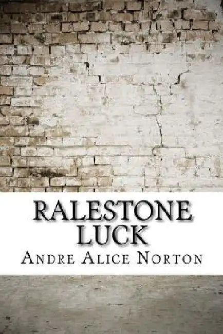 Ralestone Luck by Andre Alice Norton