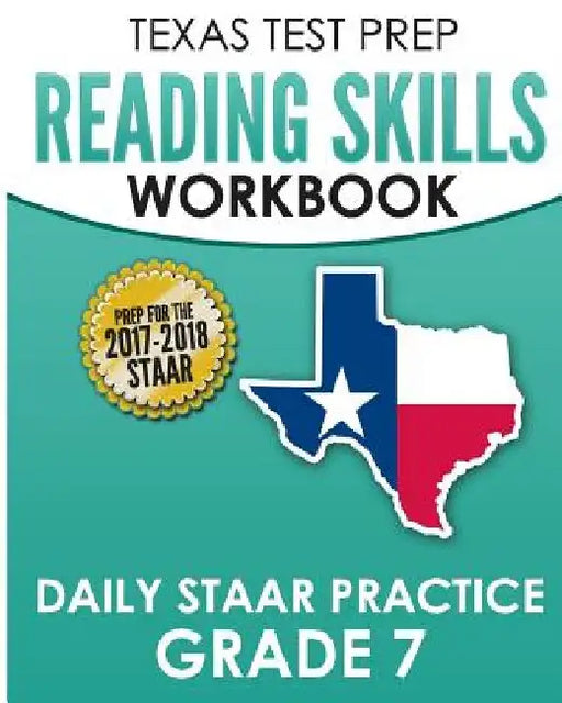 TEXAS TEST PREP Reading Skills Workbook Daily STAAR Practice Grade 7: Preparation for the STAAR Reading Assessment by Test Master Press Texas