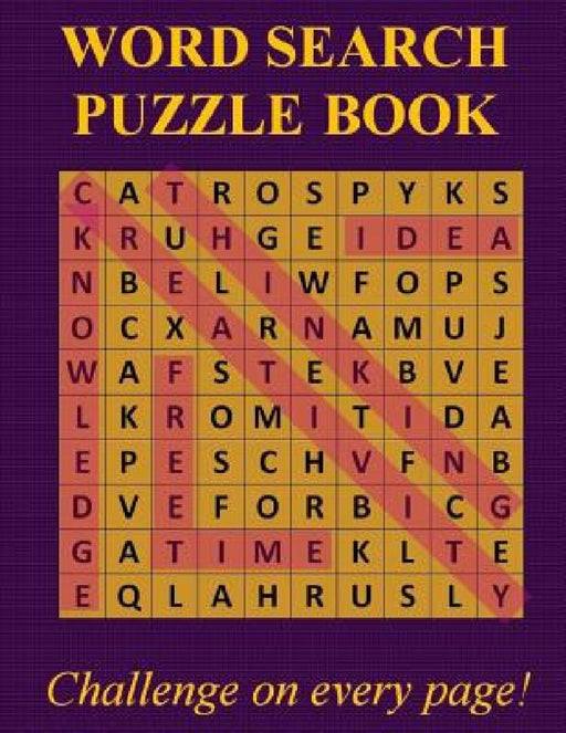Word Search Puzzle Book: Challenge on every page! by A. Shvets