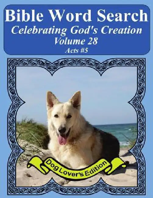 Bible Word Search Celebrating God's Creation Volume 28: Acts #5 Extra Large Print by T. W. Pope