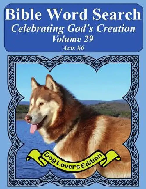 Bible Word Search Celebrating God's Creation Volume 29: Acts #6 Extra Large Print by T. W. Pope