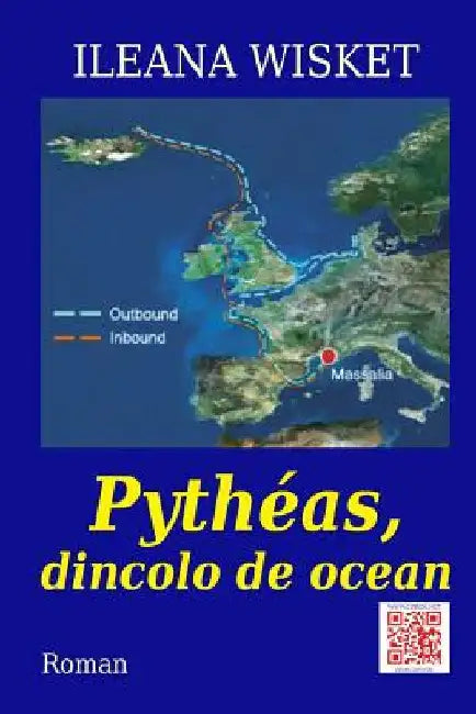 Pytheas, Dincolo de Ocean: Roman by Wisket, Ileana
