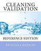 Cleaning Validation: Reference Edition by Priscilla Browne