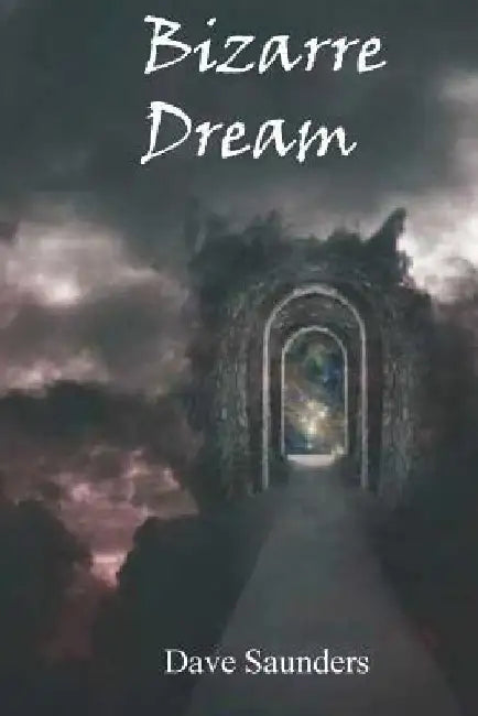 Bizarre dream by Dave Saunders