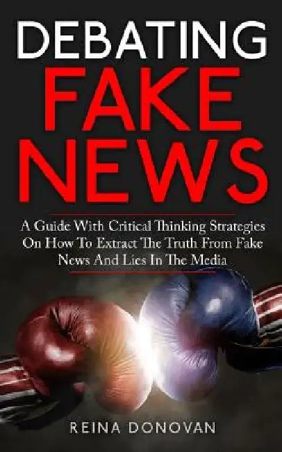 Debating Fake News by Reina Donovan