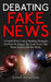 Debating Fake News by Reina Donovan