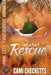 Reluctant Rescue: Park City Firefighter Romance by Cami Checketts