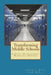 Transforming Middle Schools: A Staff Development Workshop Manual by Lorrie C. Reed Ph. D.