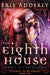 The Eighth House: Hades & Persephone by Eris Adderly