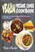 Vegan Pressure Cooker Cookbook: 70 Amazing & Delicious Vegan Electric Pressure Cooker Recipes (Vegan Plant-Based Recipes) by Chris Burke