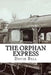 The Orphan Express by Tony Bell